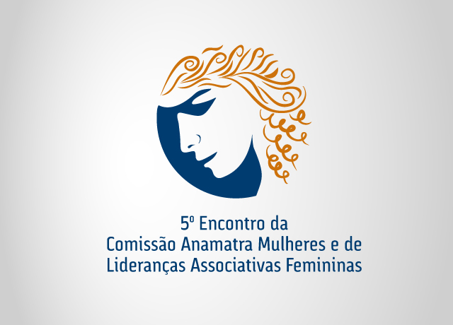 5º Encontro da Comissão Anamatra Mulheres e de Lideranças Associativas Femininas