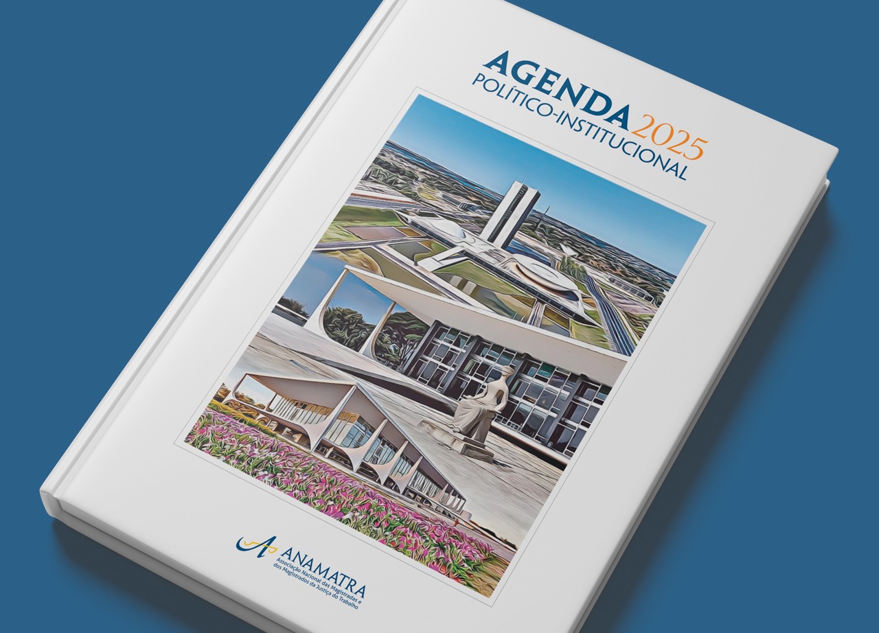 Lançamento da Agenda Político-Institucional Anamatra 2025