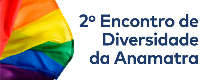 2º Encontro de Diversidade da Anamatra inscrições abertas