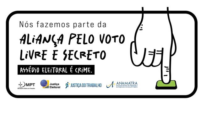 Assédio eleitoral: Anamatra adere à Aliança pelo Voto Livre e Secreto								