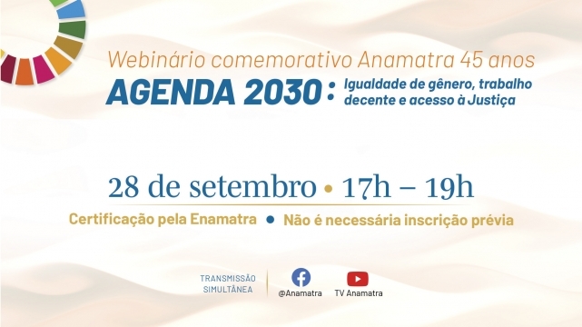 Anamatra - Associação Nacional dos Magistrados da Justiça do Trabalho - Anamatra participa de live sobre a Agenda 2030 no Judiciário