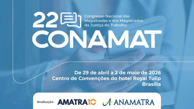 Magistratura do Trabalho debaterá inteligência artificial, sustentabilidade e valorização da carreira em evento deliberativo em Brasília								