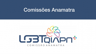 Anamatra nomeia novas(os) integrantes da Comissão LGBTQIAPN+							