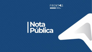 Frentas repudia tentativa de atribuir ao ministro Campbell favorecimento a interesses privados na criação do VNS							