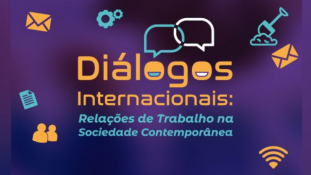 Congresso internacional no TST discutirá os desafios das relações de trabalho na sociedade contemporânea							