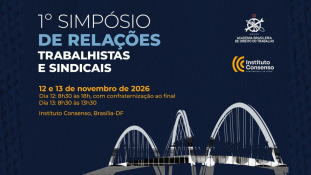 Brasília recebe 1º Simpósio de Relações Trabalhistas e Sindicais em novembro							