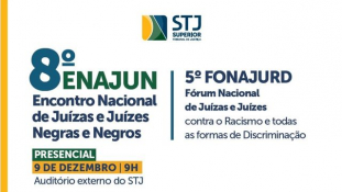 Inscreva-se para o 8º Encontro Nacional de Juízas e Juízes Negras e Negros (Enajun)							