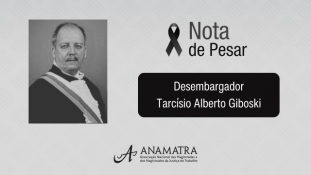 Nota de pesar pelo falecimento do desembargador Tarcísio Alberto Giboski, ex-presidente da Anamatra							
