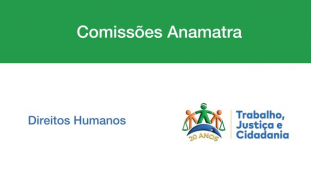 Comissões de Direitos Humanos e do Programa TJC têm novas composições para o biênio 2025/2027							