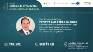 Seminário em Brasília debate precedentes judiciais e os desafios da judicialização da saúde no Brasil							