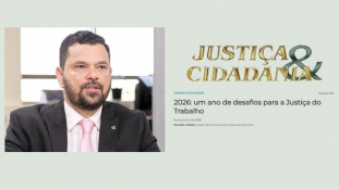Revista Justiça & Cidadania: Anamatra discute os desafios da Justiça do Trabalho em 2026							